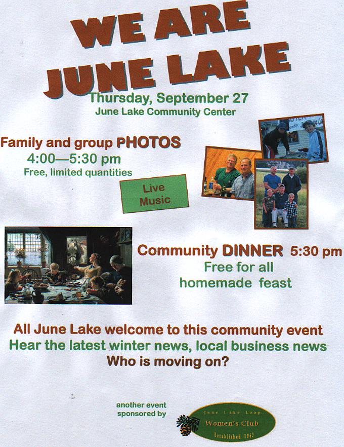 June Lake Community Center, Family and Group PHOTOS from 4:00 to 5:30pm, followed by a Community Dinner, Free for All, Homemade Feast.  All June Lake welcome to this event, Hear the latest winter news, local news, who is moving on?...  Sponsored by June Lake Loop Women's Club